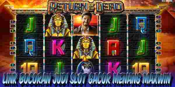 Link Bocoran Judi Slot Gacor Terpercaya Menang Maxwin Return of the Dead